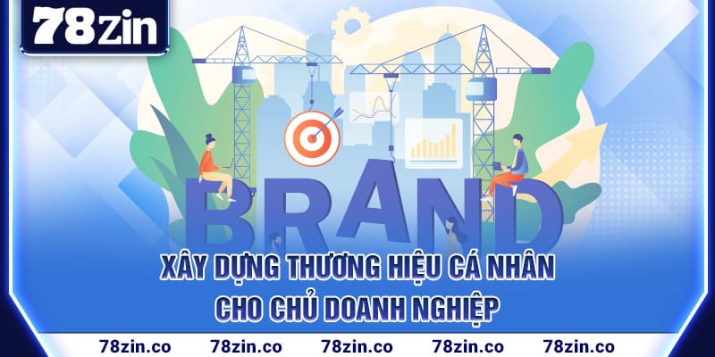xay-dung-thuong-hieu-ca-nhan-cho-chu-doanh-nghiep